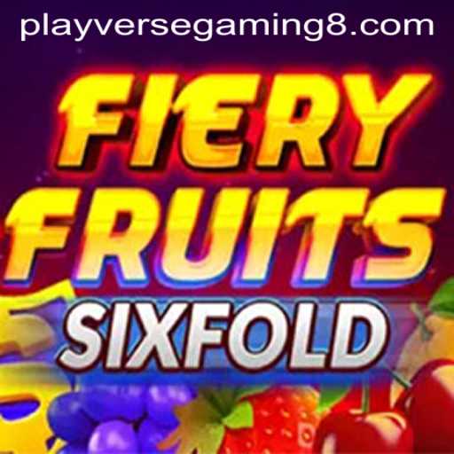 FieryFruitsSixFold: A Thrilling Adventure in Playverse Gaming