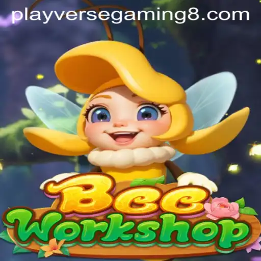 BeeWorkshop: A Buzzing Adventure in the Playverse Gaming Universe