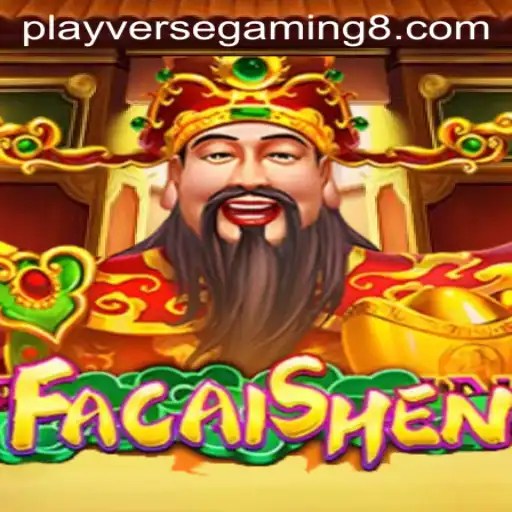 Exploring the Exciting World of FaCaiShen by Playverse Gaming
