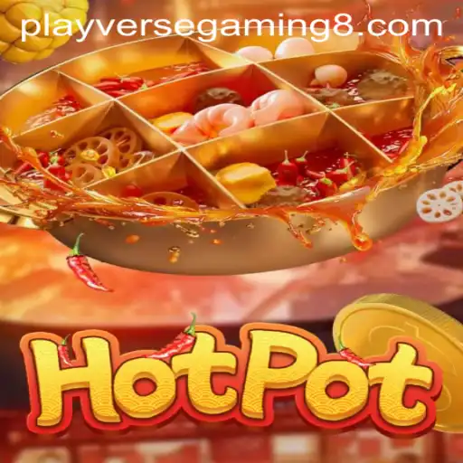 Exploring the Exciting World of Hotpot: A Thrilling Gaming Experience by Playverse Gaming