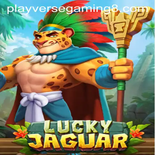 Exploring 'LuckyJaguar': A New Adventure in Playverse Gaming
