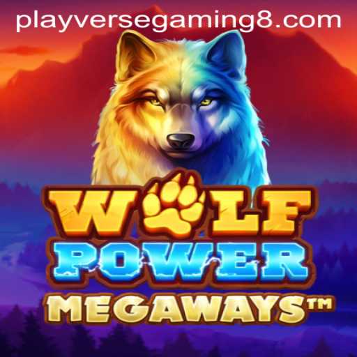 Exploring the Mystical World of WolfPowerMega: A Playverse Gaming Adventure